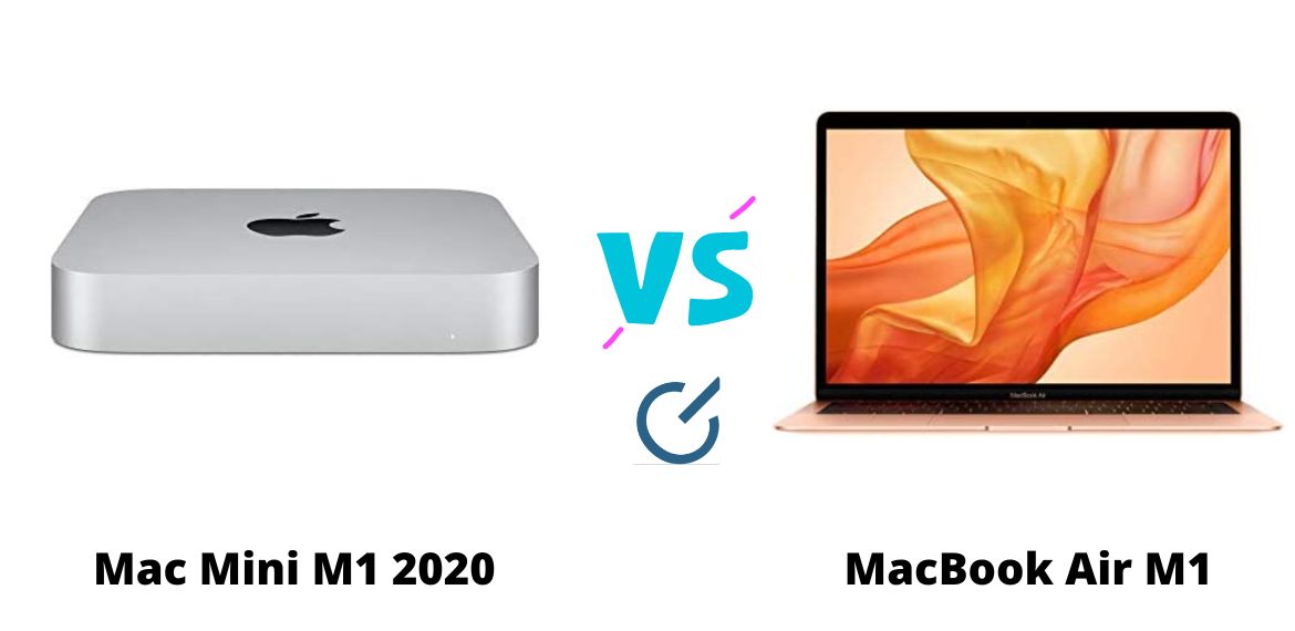 macbook air m1 2020 vs mac mini m1 2020