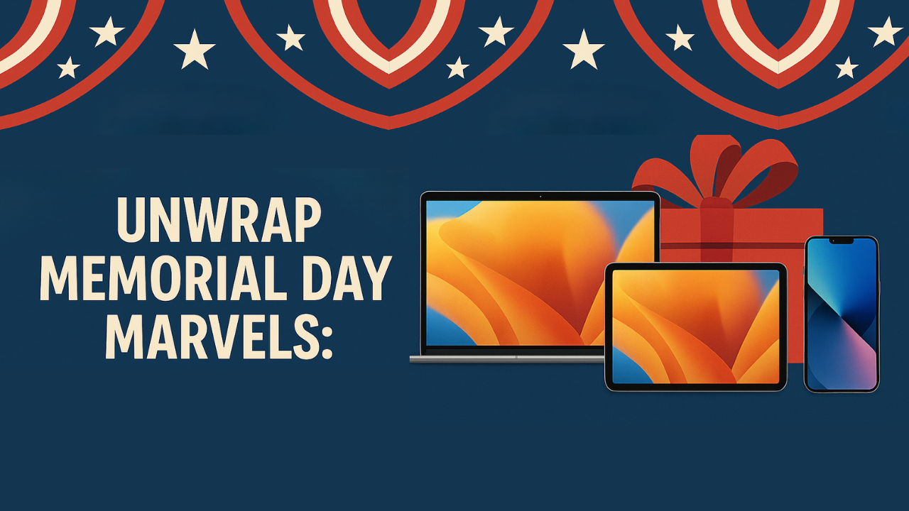 Unwrap Memorial Day Marvels