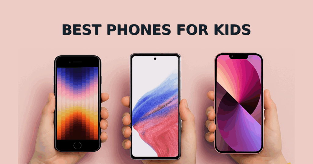 best phones for kids