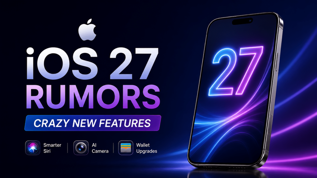iOS 27 Rumors: Apple, Google Gemini, Smarter Siri, AI Camera Tools, and More